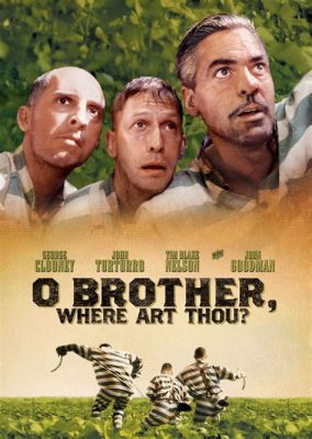 o brother, where art thou meaning in literature and beyond