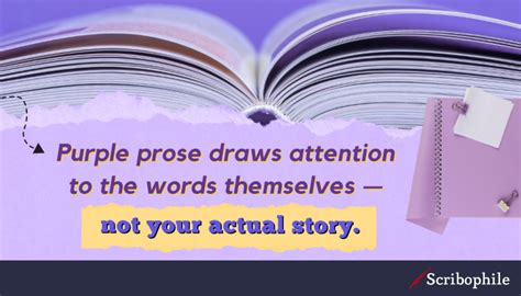 purple prose definition Purple prose often serves as a vivid contrast to the more concise and direct writing style known as stream of consciousness.